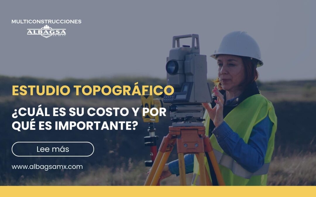 ¿Cuál es el costo de un estudio topográfico y por qué es importante?
