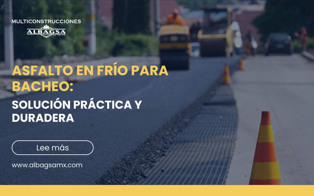 Asfalto en frío para bacheo: Solución práctica y duradera